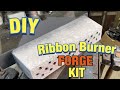 DIY RIBBON BURNER FORGE KIT! INSTRUCTIONAL VIDEO