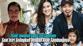 Telak! Jawaban Bams Eks Samsons Soal Istri Selingkuh dengan Ayah Sambungnya