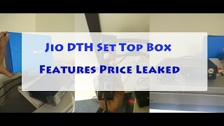 Jio DTH Set Top Box features Leaked Jio DTH Launch Price