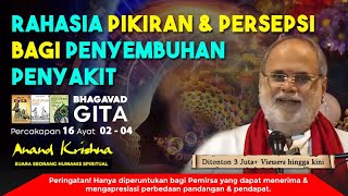 Bhagavad Gita 16.02-04: Rahasia Pikiran dan Persepsi bagi Penyembuhan Penyakit