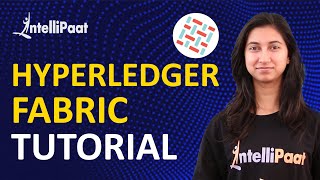 Hyperledger Fabric | Hyperledger Fabric Tutorial | Blockchain Tutorial | Intellipaat