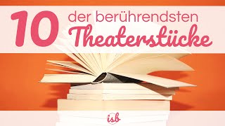 10 der berührendsten Theaterstücke