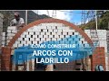 COMO CONSTRUIR ARCOS DE LADRILLO APARENTE #ladrillo aparente