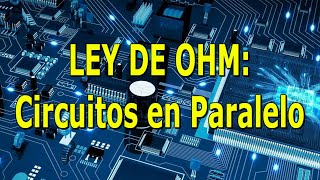 ⚡LEY DE OHM⚡𝘾𝙄𝙍𝘾𝙐𝙄𝙏𝙊𝙎 𝙀𝙉 𝙋𝘼𝙍𝘼𝙇𝙀𝙇𝙊 [ELECTRICIDAD BASICA]