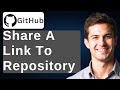 How To Share A Link To A GitHub Repository [2026 Guide]