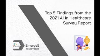 Top 5 Findings from the 2021 AI in Healthcare Survey Report