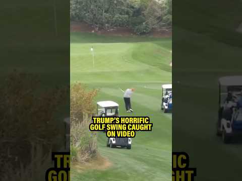 Trump’s HORRIFIC Golf Swing CAUGHT ON CAMERA In Humiliating New Video ...