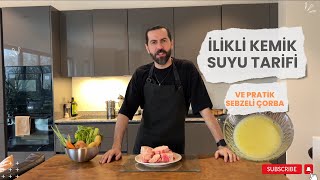 İlikli Kemik Suyu Tarifi + Pratik bi Sebze Çorbası! %100 Lezzet %100 Sağlık