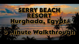 Serry Beach Resort, Hurghada, Egypt, In About 3 Minutes.