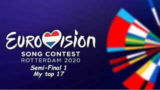 Eurovision Song Contest 2020| Semi-Final 1| My top 17