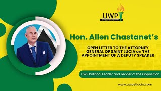 Hon. Allen Chastanet's Open Letter to Saint Lucia's Attorney General regarding Deputy Speaker