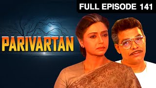 Parivartan - Hindi TV Serial - Full Ep - 141 - Beena Banerjee, Govind Namdeo, Vijay - Zee TV