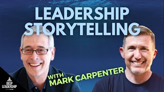 Leadership Storytelling with Mark Carpenter