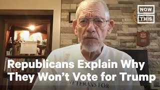 Lifelong Republicans Explain Why They're Voting Against Trump | NowThis