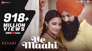 Ve Maahi Audio Song | Kesari | Akshay Kumar & Parineeti Chopra | Arijit Singh & Asees Kaur | Tanishk