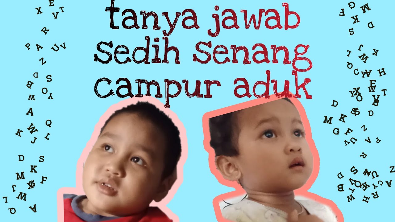 TANYA JAWAB ANAK Ll LUCU DAN SEDIH CAMPUR ADUK - YouTube