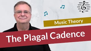 The Plagal Cadence - Music Theory