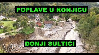 Poplave Konjic. Rijeka Seončica uništila selo Donji Sultići i odnijela jedan život. Snimak dron 4K.