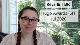Recs & TBR | Hugo Awards (SFF) | Jul 2020