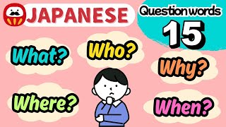 [Must remember!!] 《15 Japanese Question Words》with review questions