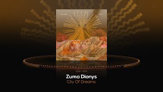 Zuma Dionys - City Of Dreams (Original Mix) [Qualista]