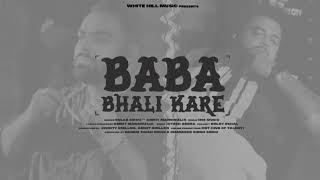 Baba Bhali kare - (official new song 2024 sidhu