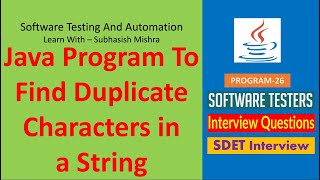 26 - Java Program to find the duplicate characters in a string.