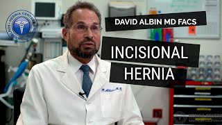 Incisional Hernia: Causes, Symptoms, Diagnosis, Treatment. Explained by David Albin, M.D. F.A.C.S