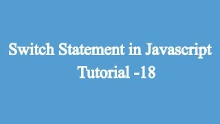 18. Using Switch | Javascript Beginners Tutorial