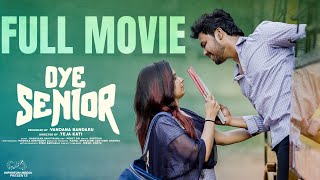 Oye Senior Full Movie || Prem Ranjith || Mounica Baavireddi || Telugu Full Movies 2024