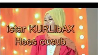 ISTAR KURLIBAX FT SAHRA UK HEES CUSUB 2022 OFFICIAL VIDEO