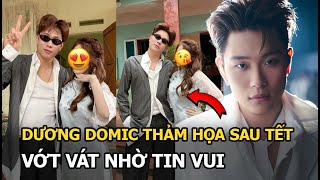 Dương Domic thảm họa sau Tết, vớt vát nhờ tin vui