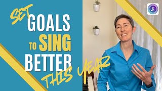 Set SINGING GOALS for 2025 | Find your ONE THING and sing better!