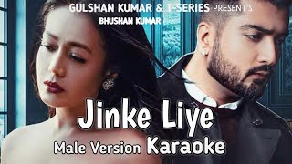 Jinke Liye ( Male Version Karaoke )With Lyrics |Cover| Neha Kakkar | Jaani | B Praak | Nehraj Studio