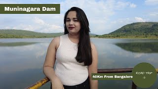 Don't go Muninagara Dam before watching this! | Muninagara Dam Kanakpura | Trip-2 | 40 kms from BLR