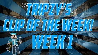 Clip Of The Week - Week #1 - Powered By @KontrolFreeks