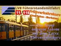 LVB Führerstandsmitfahrt [Frühverkehrskurs Linie 11/11E] ~der Sonne entgegen fahren mit dem Tatra~