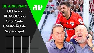 "O SÃO PAULO É CAMPEÃO CONTRA O PALMEIRAS!!!!" OLHA as REAÇÕES aos PÊNALTIS da Supercopa!