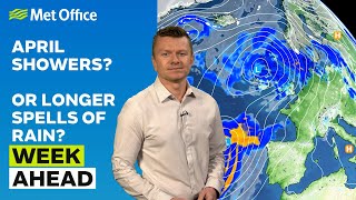 Week Ahead 01/04/2024 – Wet and windy weather to come – Met Office weather forecast UK