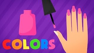 COLORS FOR KIDS | Learn Colors by Painting Nails