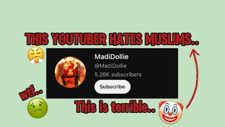 THIS YOUTUBER HATES MUSLIMS..