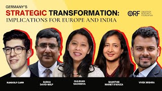 Germany’s Strategic Transformation: Implications for Europe and India