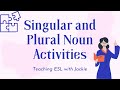 Singular and Plural Noun Activities and Games (TEFL) | Ideas for teaching Nouns for ESL/EFL