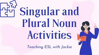 Singular and Plural Noun Activities and Games (TEFL) | Ideas for teaching Nouns for ESL/EFL