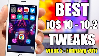 BEST iOS 10 - 10.2 Jailbreak Tweaks - Week 2 February 2017