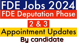 FDE Deputation (Phase 2 \u0026 3) Appointment Update 2024 By Candidate - FDE Deputation Update