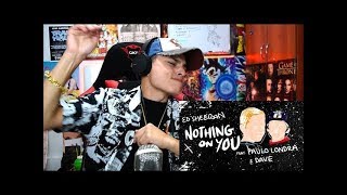 [Reaccion] Ed Sheeran - Nothing on You ft. Paulo Londra, Dave (Official) Themaxready