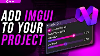 How to Add Dear ImGui C++ to Any Project (Full UI Tutorial)