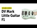 DV Mark Little Guitar F1 sound Demo (no talking)