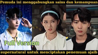 .Pemuda ini menggabungkan sains dan kemampuan supernatural untuk menciptakan penemuan ajaib#drama